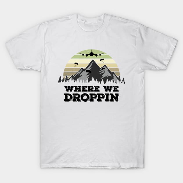 Where We Droppin, Funny Gamer Gift Idea T-Shirt by Zen Cosmos Official